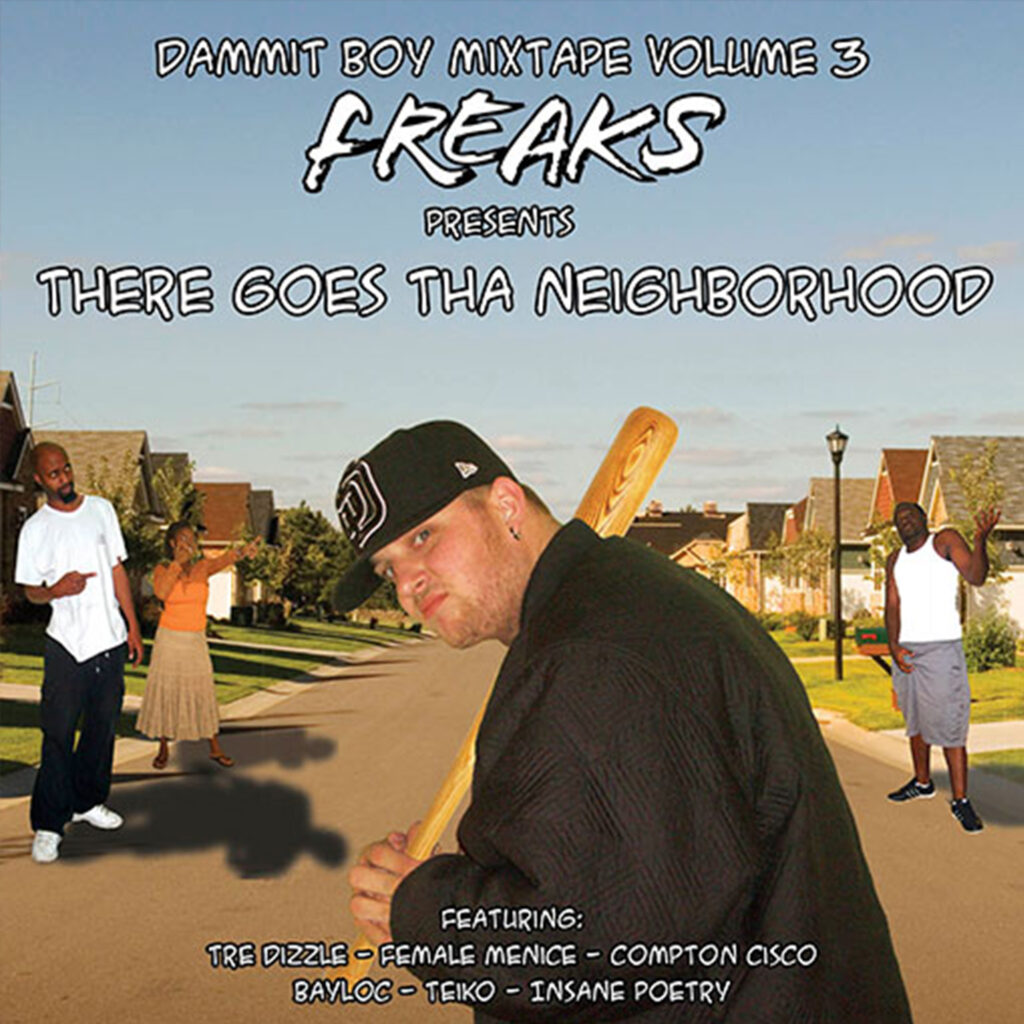 Dammit Boy Productions Volume 3: FRK$ presents There Goes Tha Neighborhood