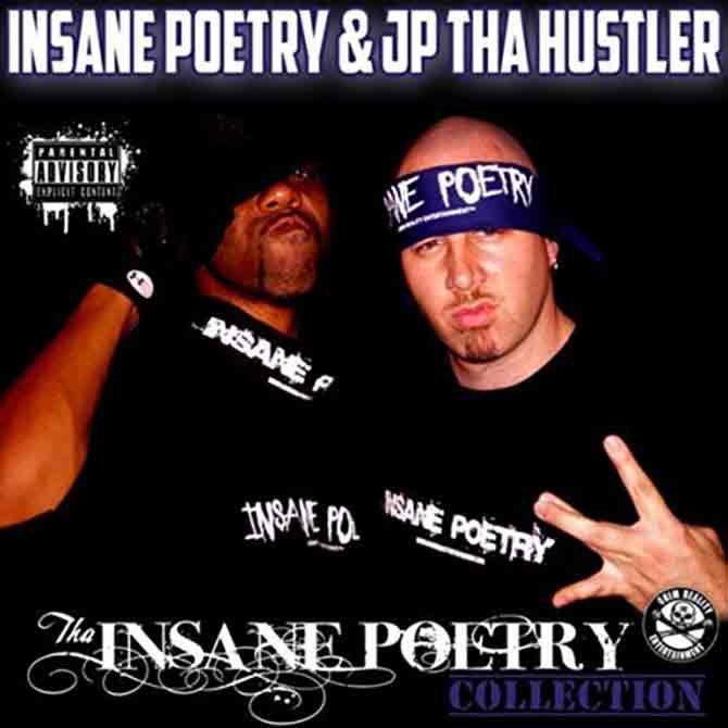 Insane Poetry & JP Tha Hustler: Tha Insane Poetry Collection