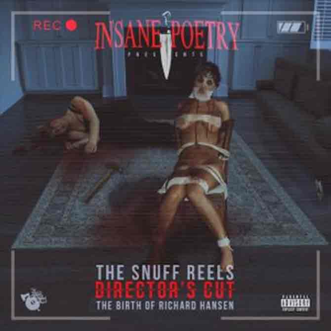 Insane Poetry: The Snuff Reels Director’s Cut: The Birth of Richard Hansen