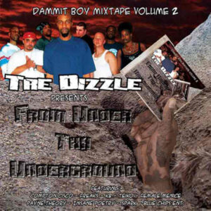 Dammit Boy Mixtape Vol. 2: Tre Dizzle Presents From Under Tha Underground