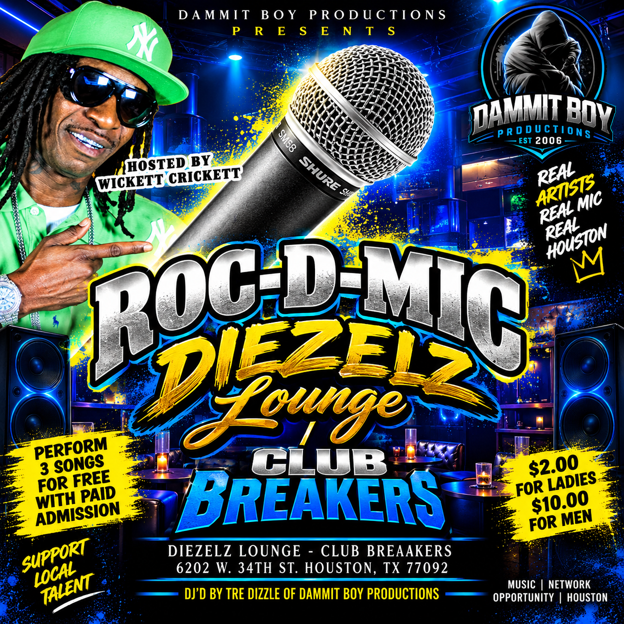 Roc-D-Mic - Diezel'z Lounge and Club Breakers in Houston hosted by Wickett Crickett